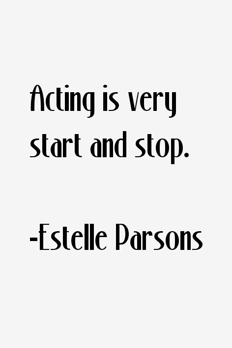 Estelle Parsons Quotes