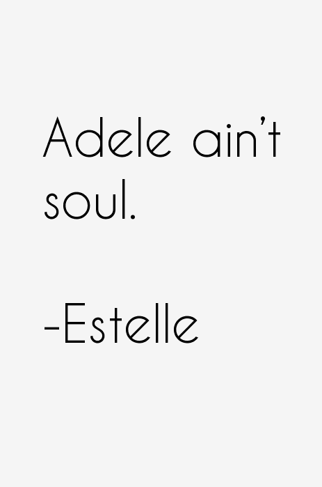 Estelle Quotes