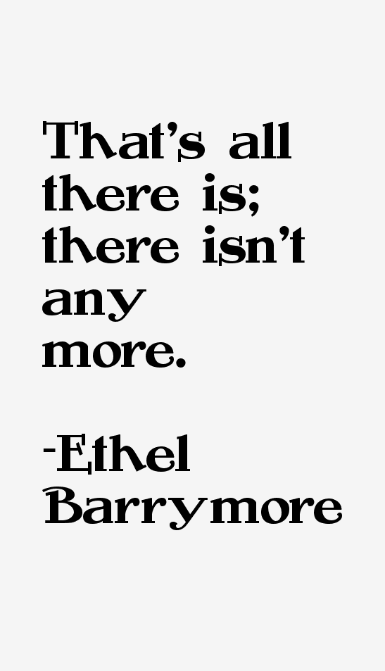 Ethel Barrymore Quotes