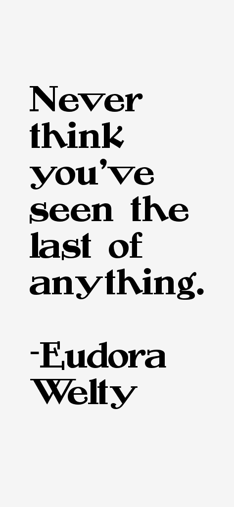 Eudora Welty Quotes