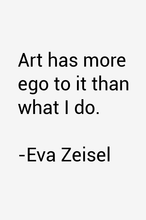 Eva Zeisel Quotes