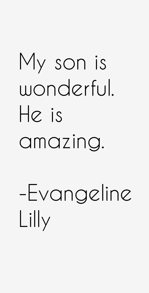 Evangeline Lilly Quotes