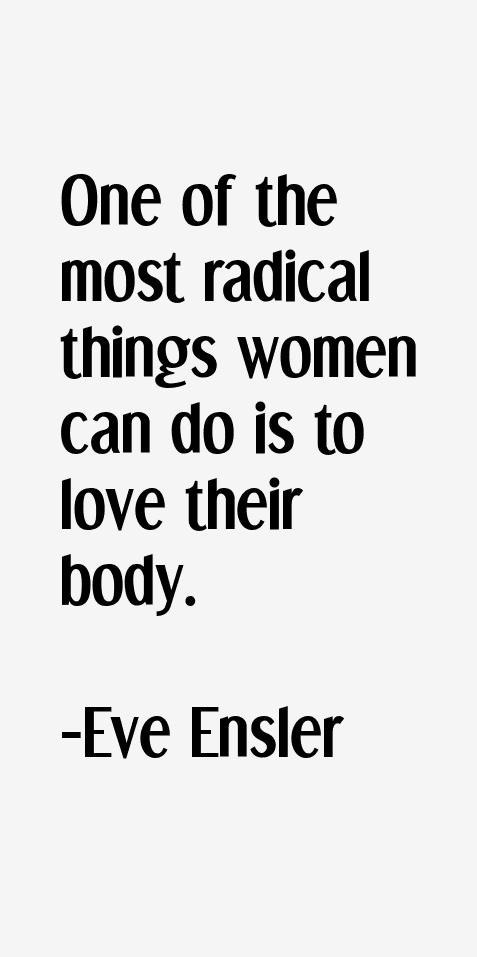 Eve Ensler Quotes