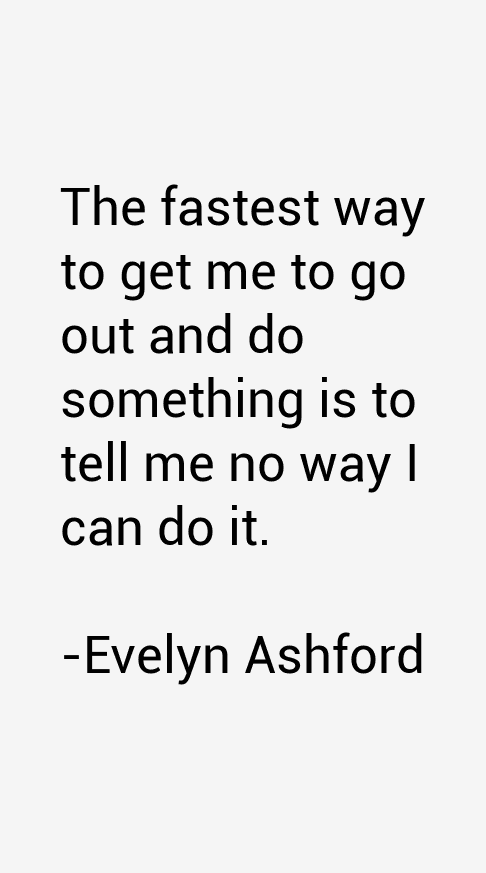 Evelyn Ashford Quotes