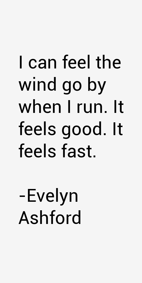 Evelyn Ashford Quotes