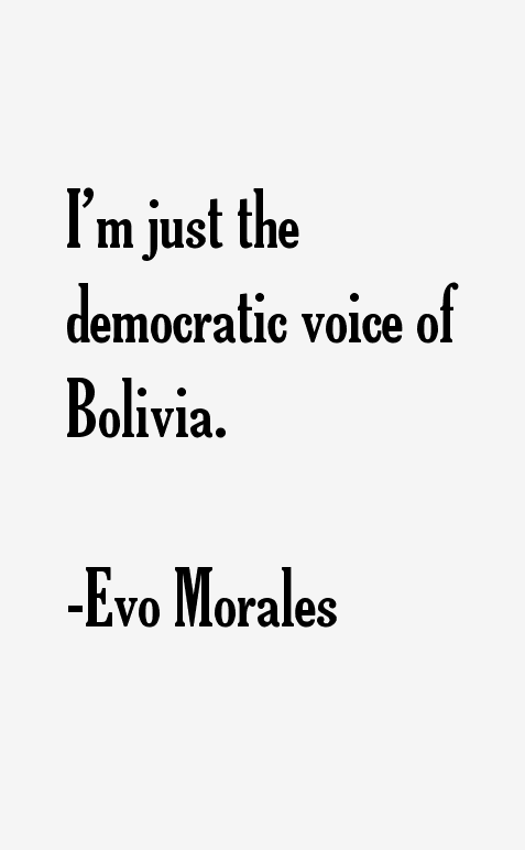 Evo Morales Quotes