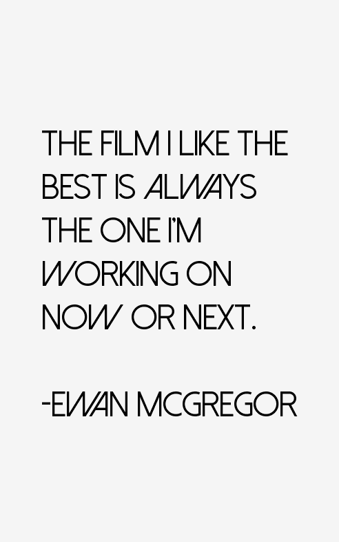 Ewan McGregor Quotes