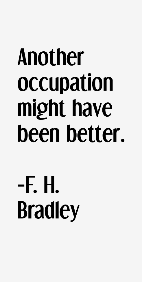 F. H. Bradley Quotes