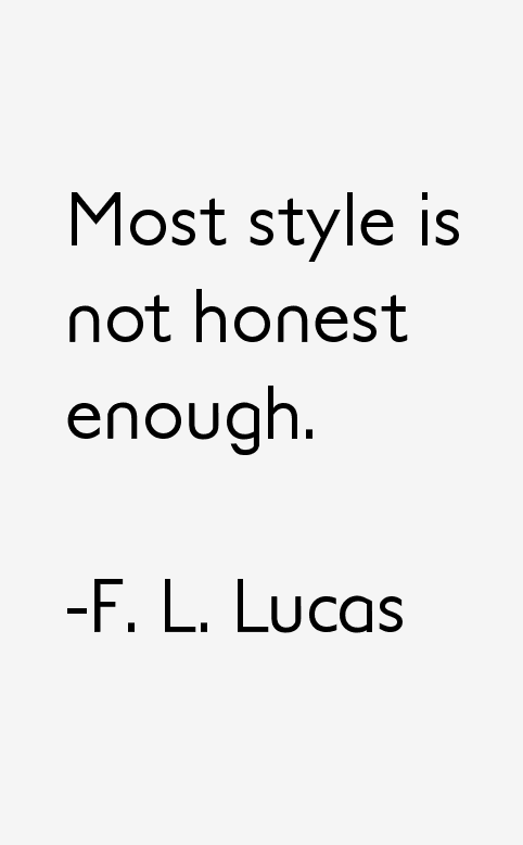 F. L. Lucas Quotes
