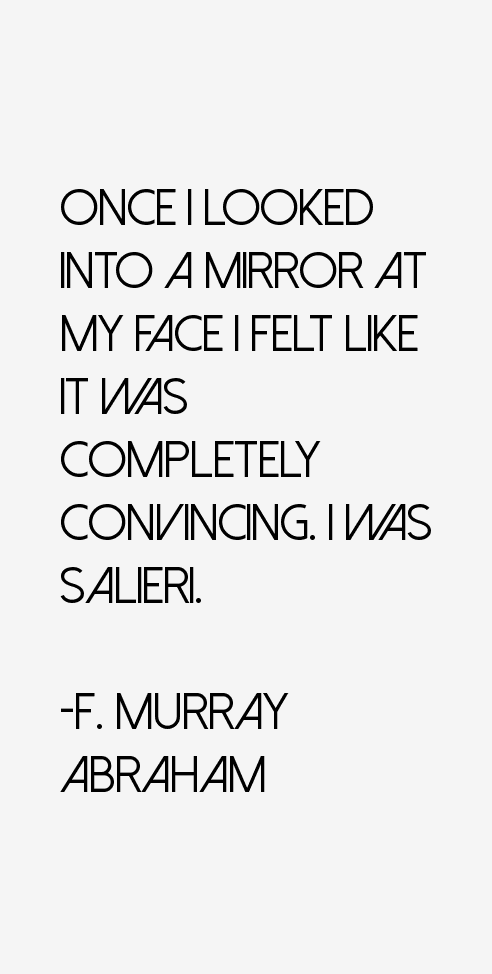 F. Murray Abraham Quotes
