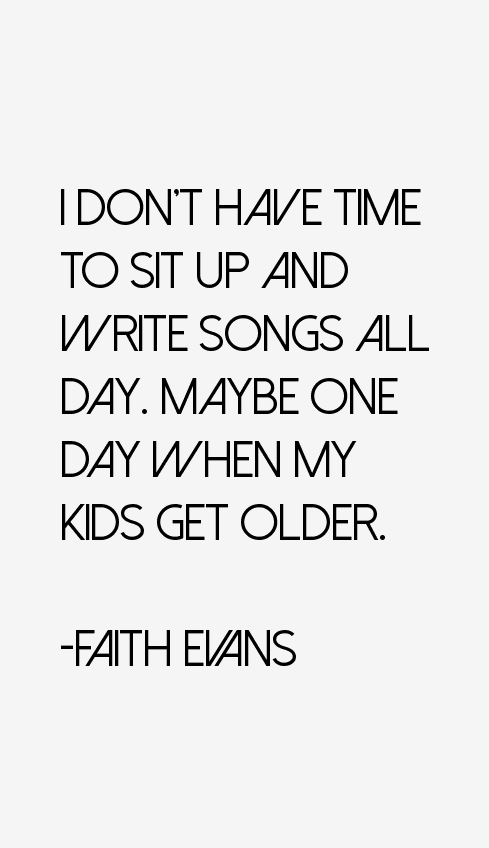 Faith Evans Quotes