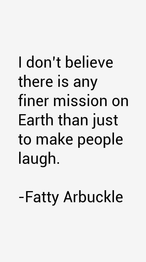 Fatty Arbuckle Quotes