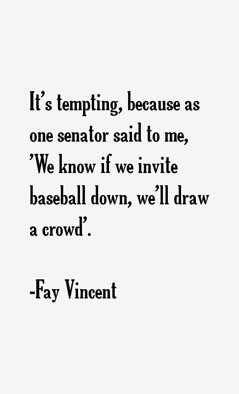 Fay Vincent Quotes