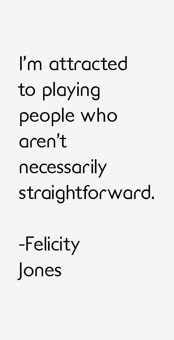 Felicity Jones Quotes