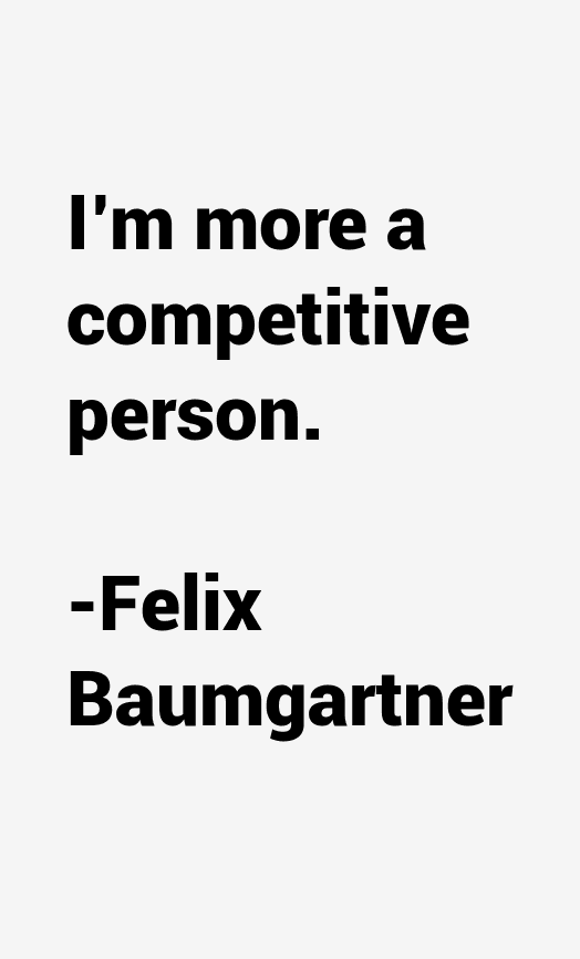 Felix Baumgartner Quotes