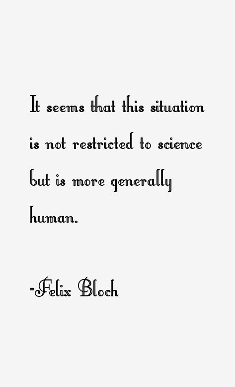 Felix Bloch Quotes