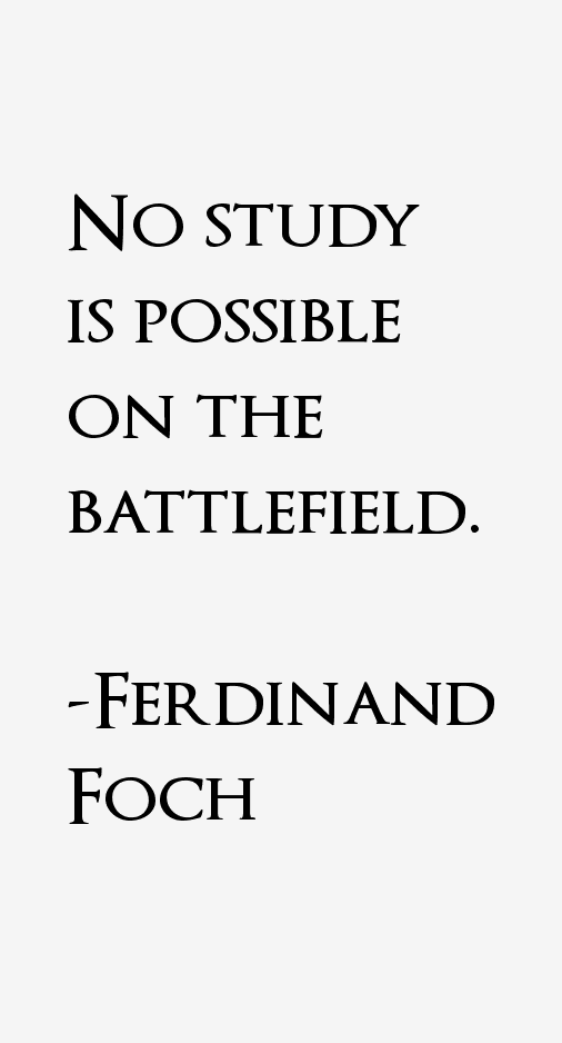 Ferdinand Foch Quotes