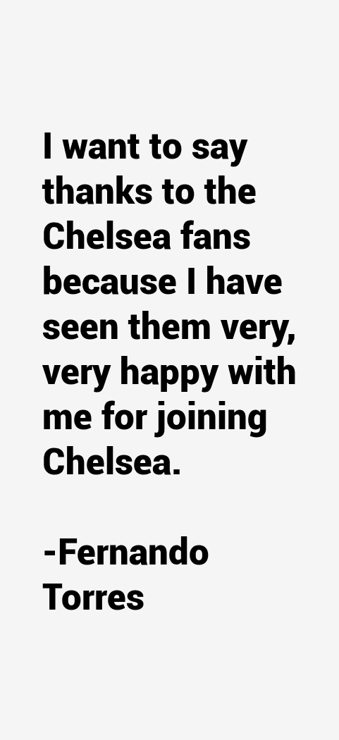 Fernando Torres Quotes