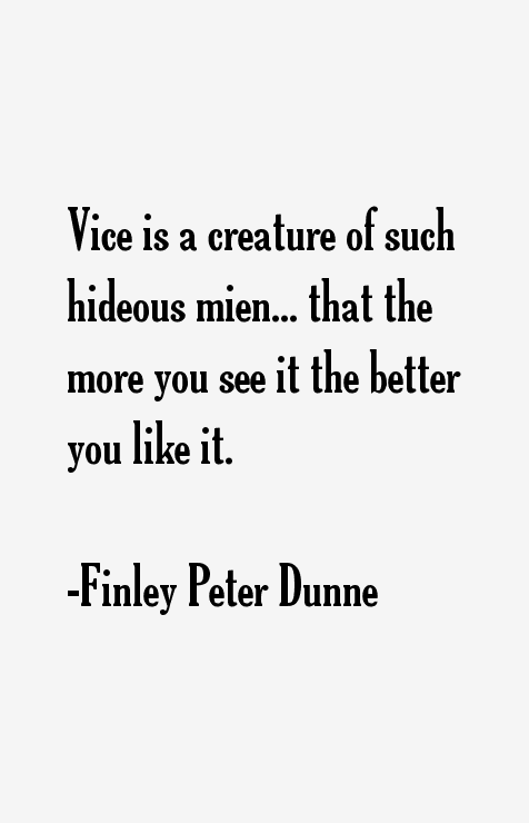 Finley Peter Dunne Quotes