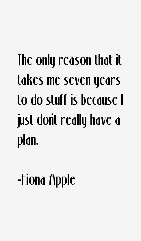 Fiona Apple Quotes