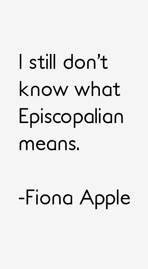 Fiona Apple Quotes