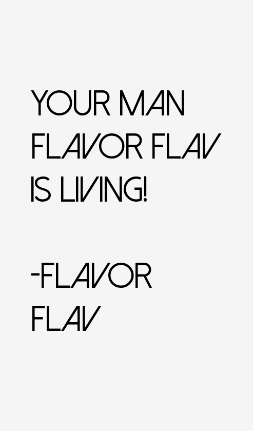 Flavor Flav Quotes