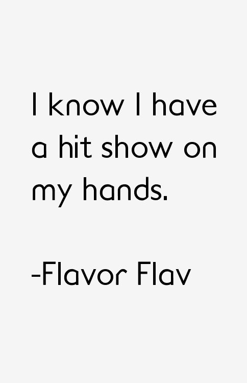 Flavor Flav Quotes