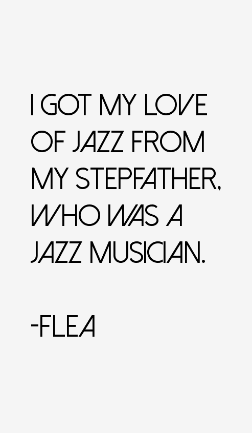 Flea Quotes