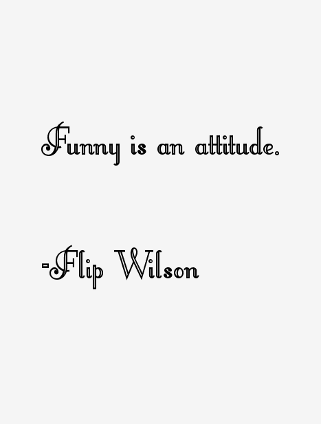 Flip Wilson Quotes