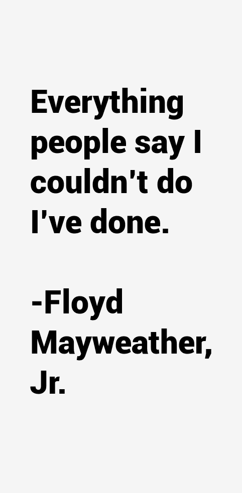 Floyd Mayweather, Jr. Quotes