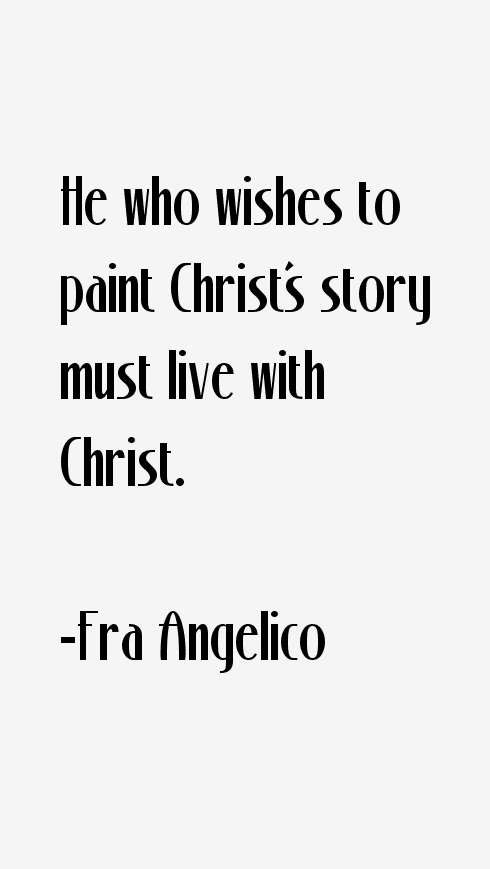 Fra Angelico Quotes