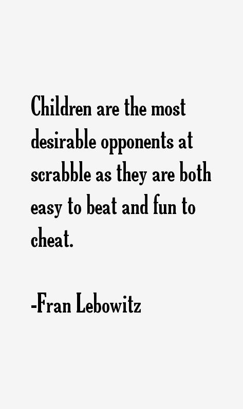 Fran Lebowitz Quotes