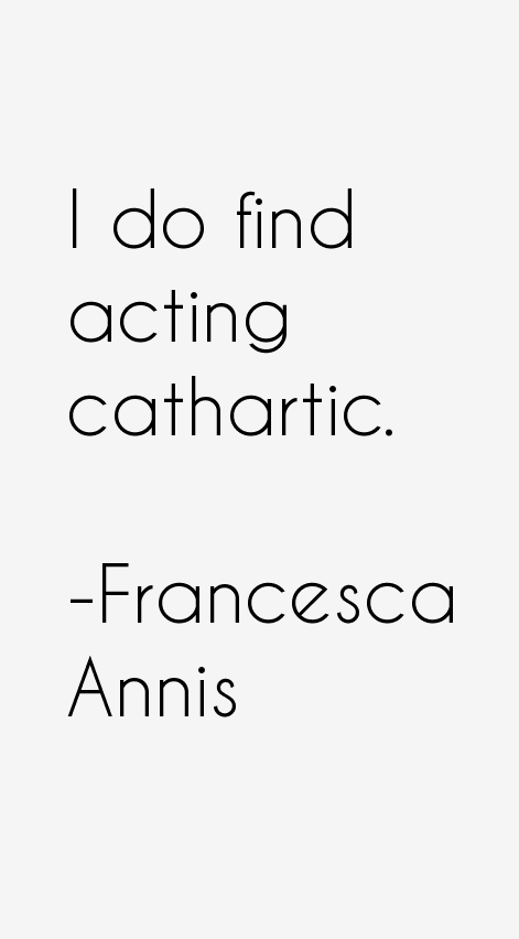 Francesca Annis Quotes
