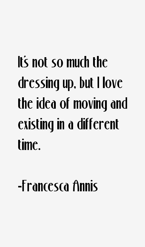 Francesca Annis Quotes