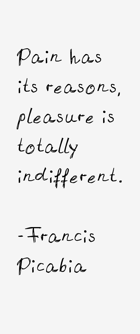Francis Picabia Quotes