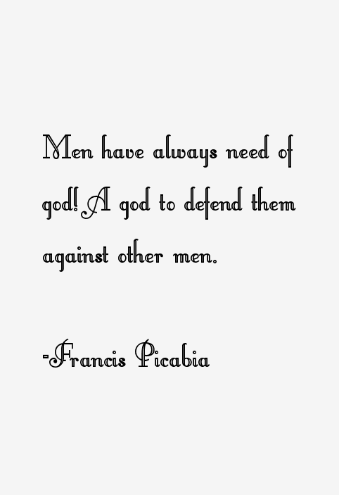 Francis Picabia Quotes
