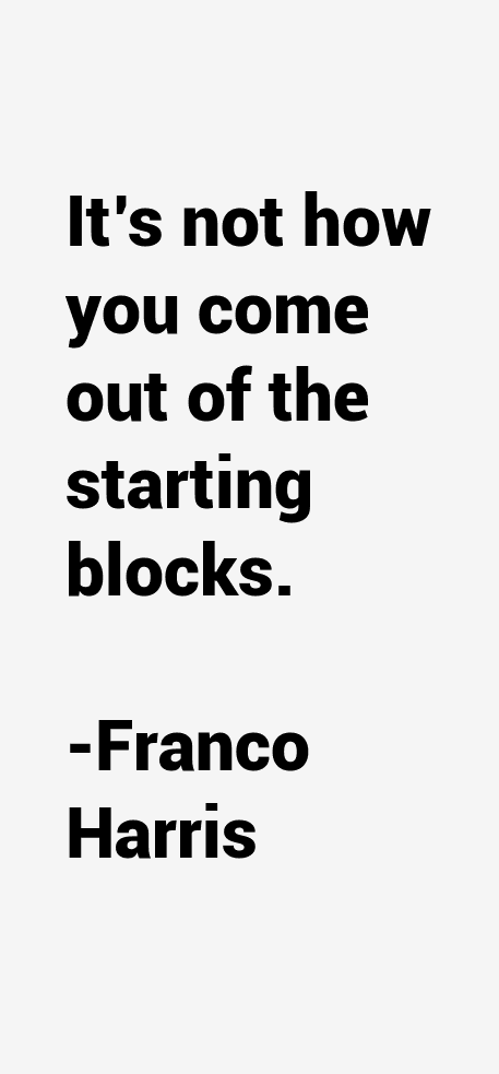Franco Harris Quotes