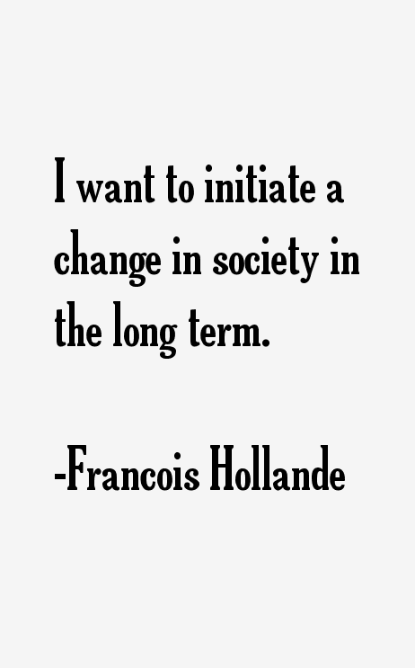 Francois Hollande Quotes