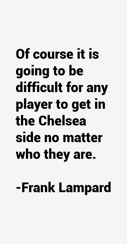 Frank Lampard Quotes