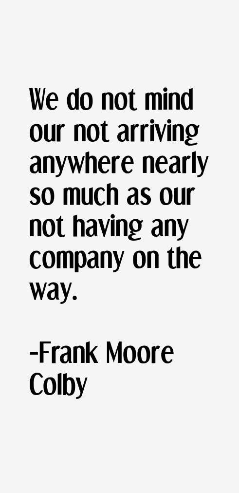 Frank Moore Colby Quotes