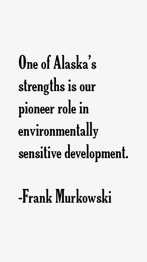 Frank Murkowski Quotes