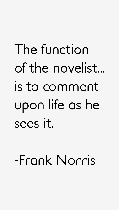 Frank Norris Quotes