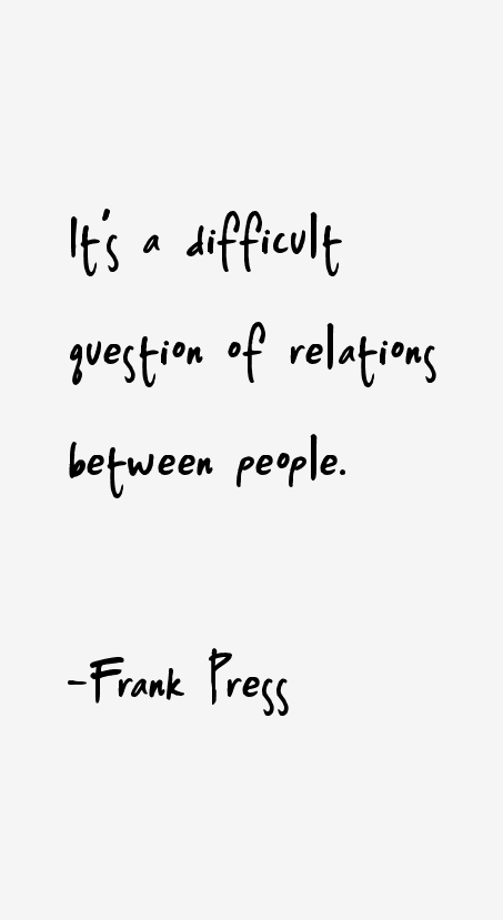 Frank Press Quotes