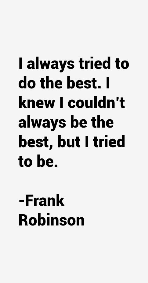 Frank Robinson Quotes