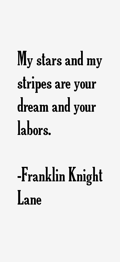Franklin Knight Lane Quotes