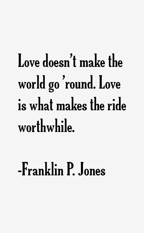 Franklin P. Jones Quotes