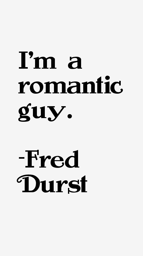 Fred Durst Quotes