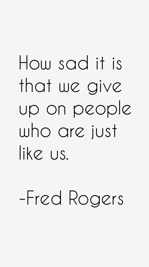 Fred Rogers Quotes
