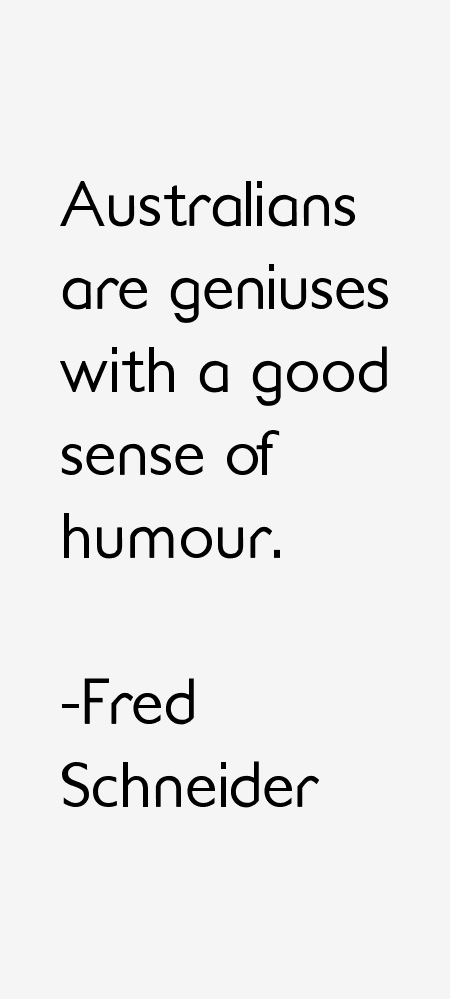 Fred Schneider Quotes