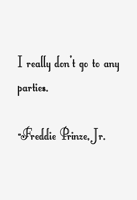 Freddie Prinze, Jr. Quotes